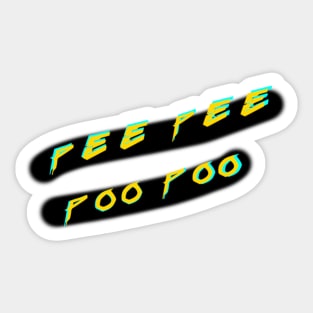 pee pee poo poo Sticker